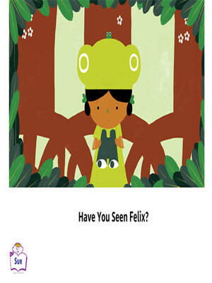 cover image of Have You Seen Felix?